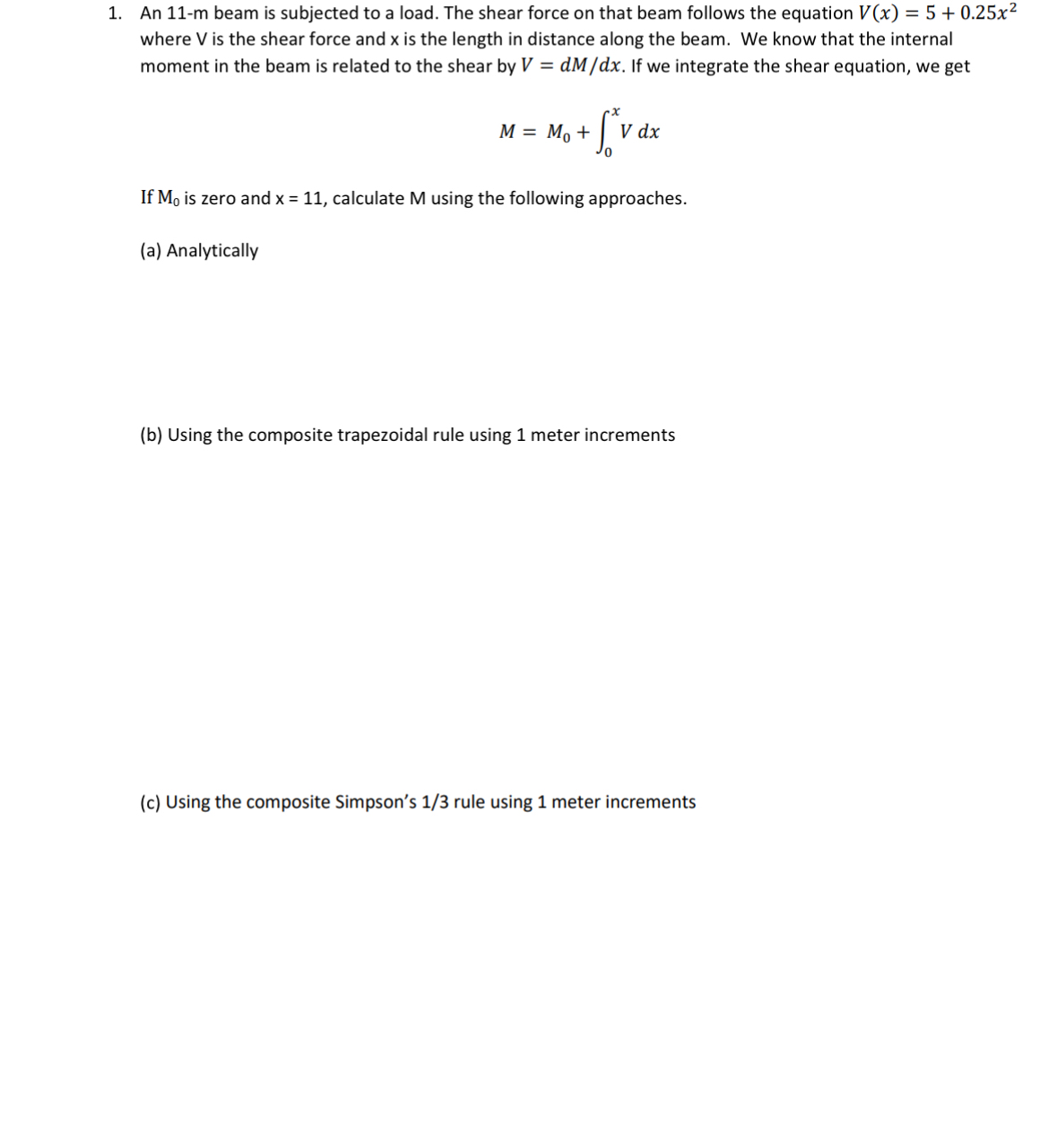 An 1 1 - m beam is subjected to a load. The shear