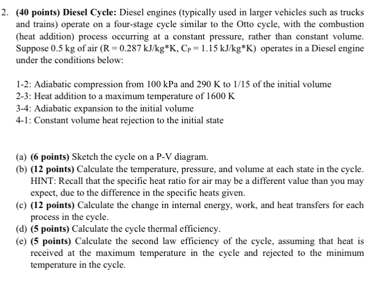 2 . ( 4 0 points ) Diesel Cycle: Diesel engines (