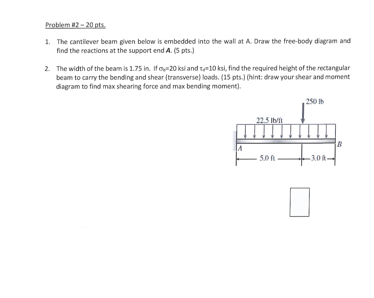 Problem # 2 - 2 0 pts . The cantilever beam given