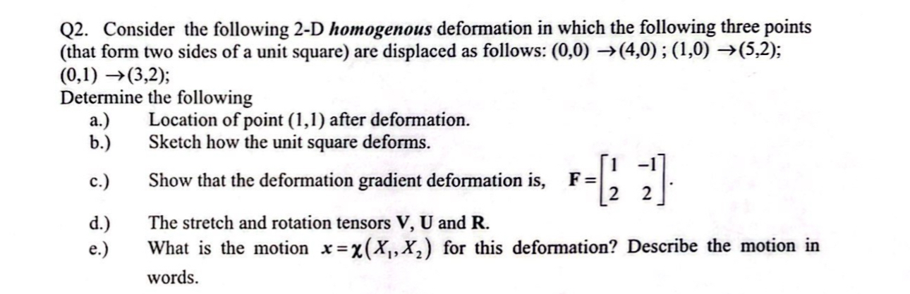 Q 2 . Consider the following 2 - D homogenous