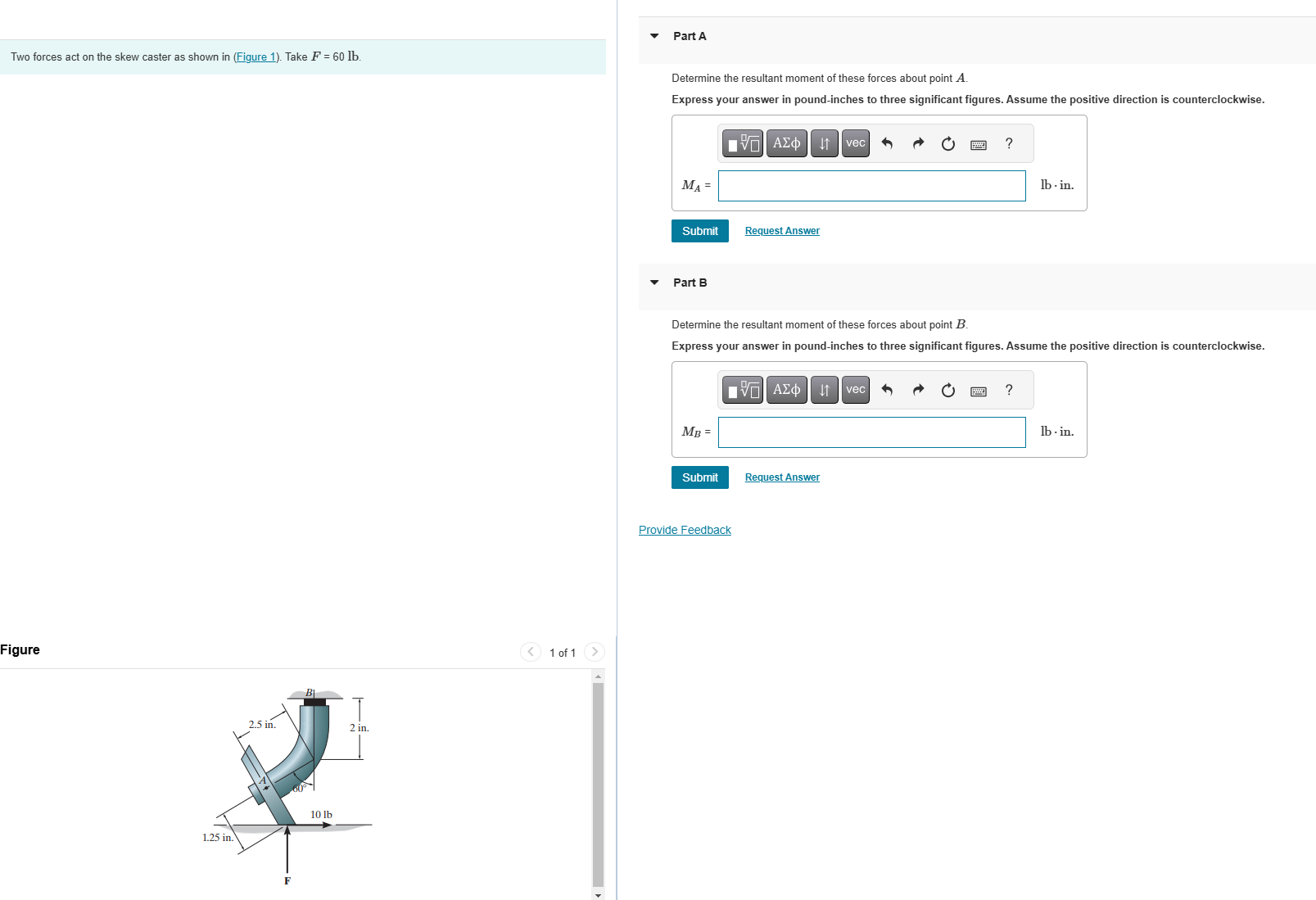 Two forces act on the skew caster as shown in (