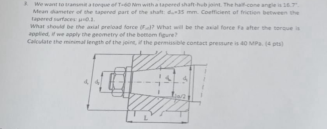 We want to transmit a torque of T = 6 0 N m with