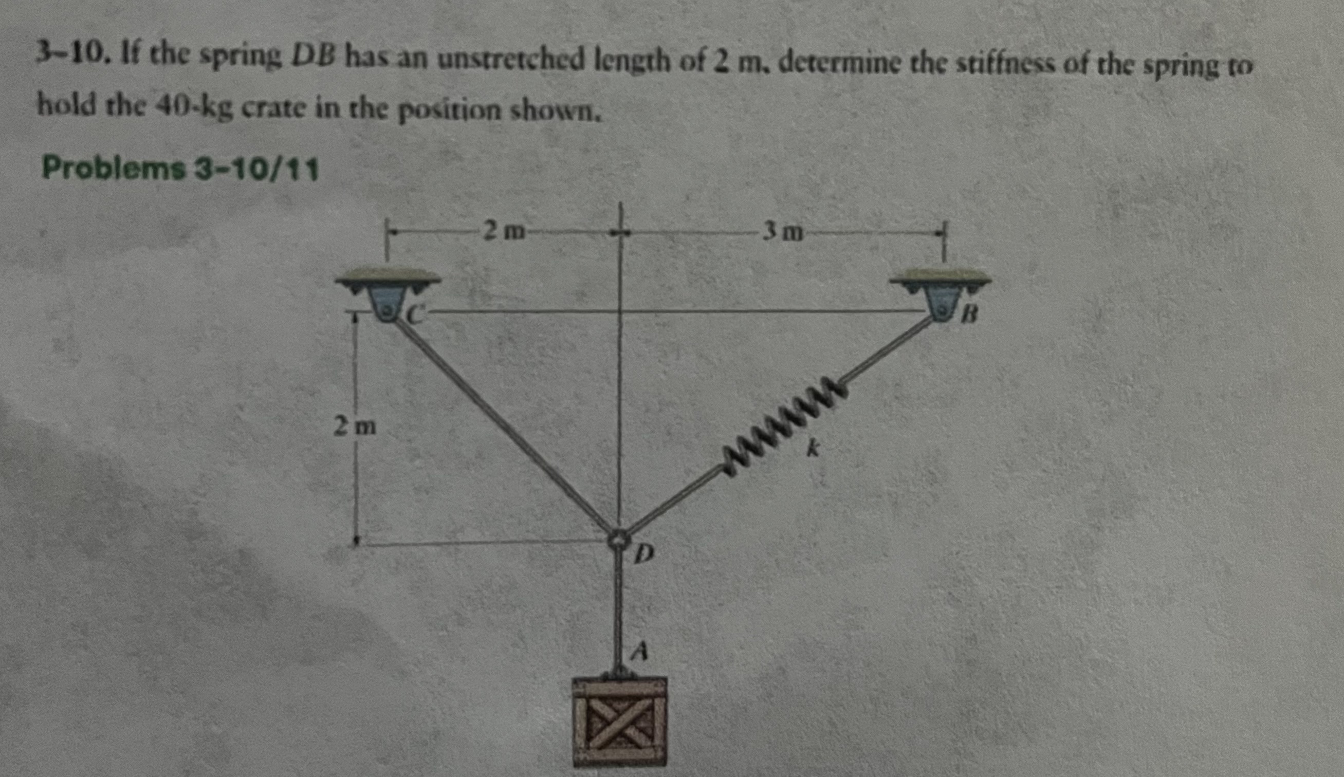 3 - 1 0 . If the spring \ ( D B \ ) has an