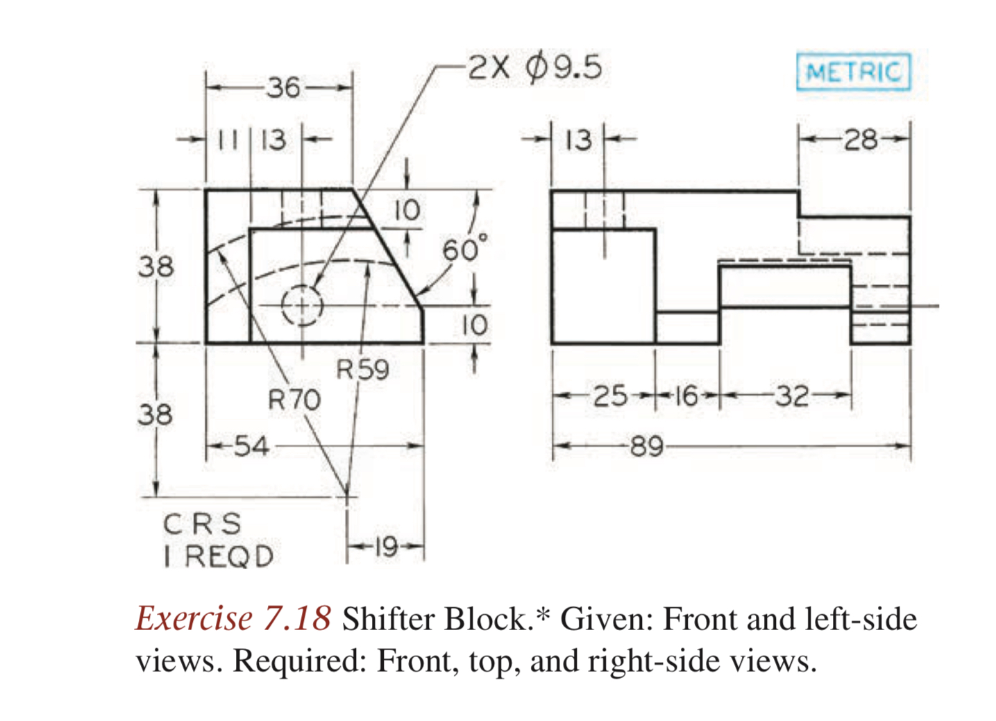 Exercise 7 . 1 8 Shifter Block. * Given: Front