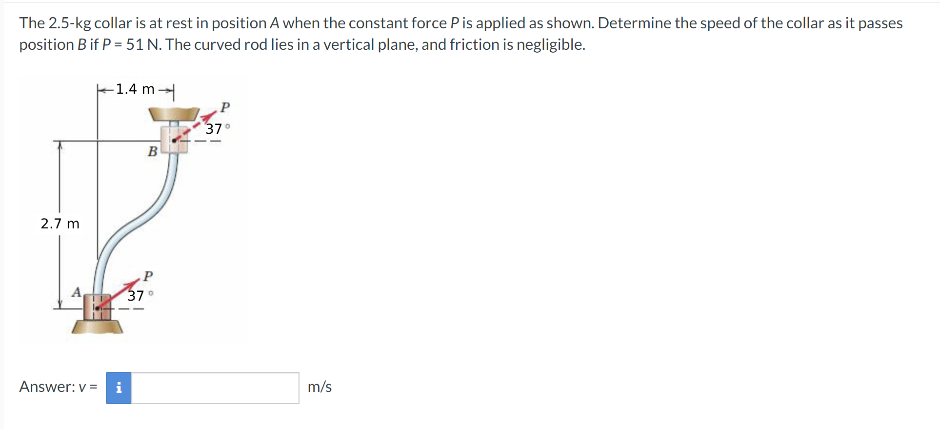 The 2 . 5 - k g collar is at rest in position A