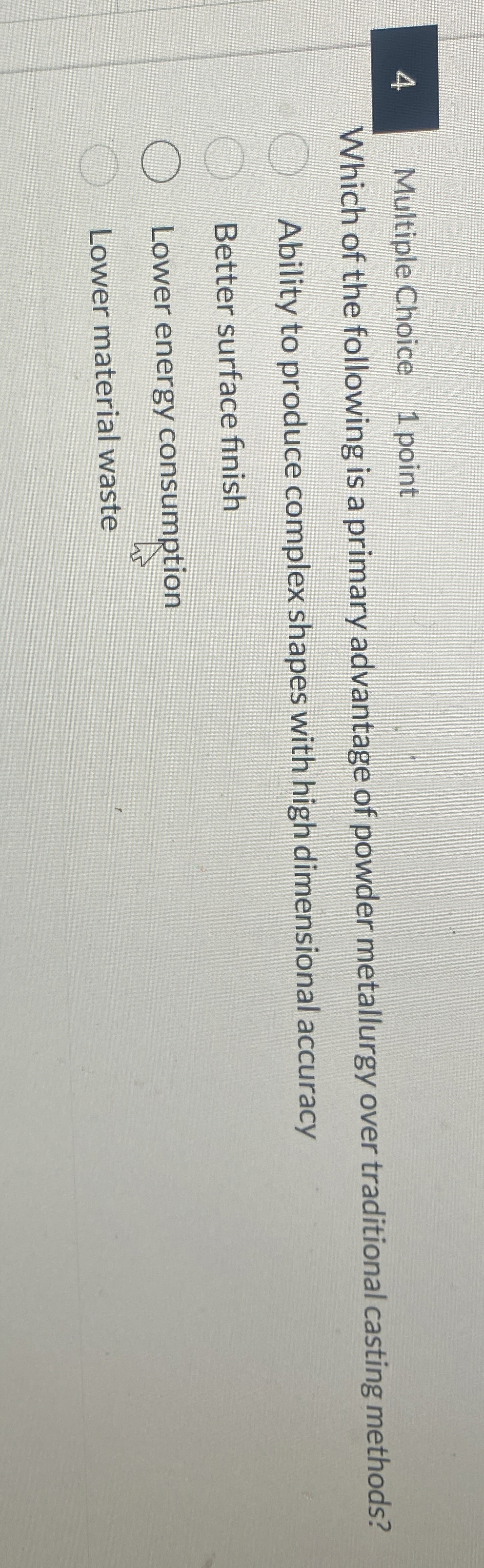 4 , Multiple Choice 1 point Which of the