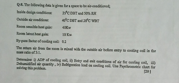 Q: 8 . The following data is given for a space to