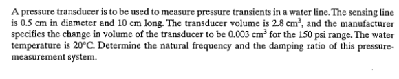 a pressure transducer is to be used to measure