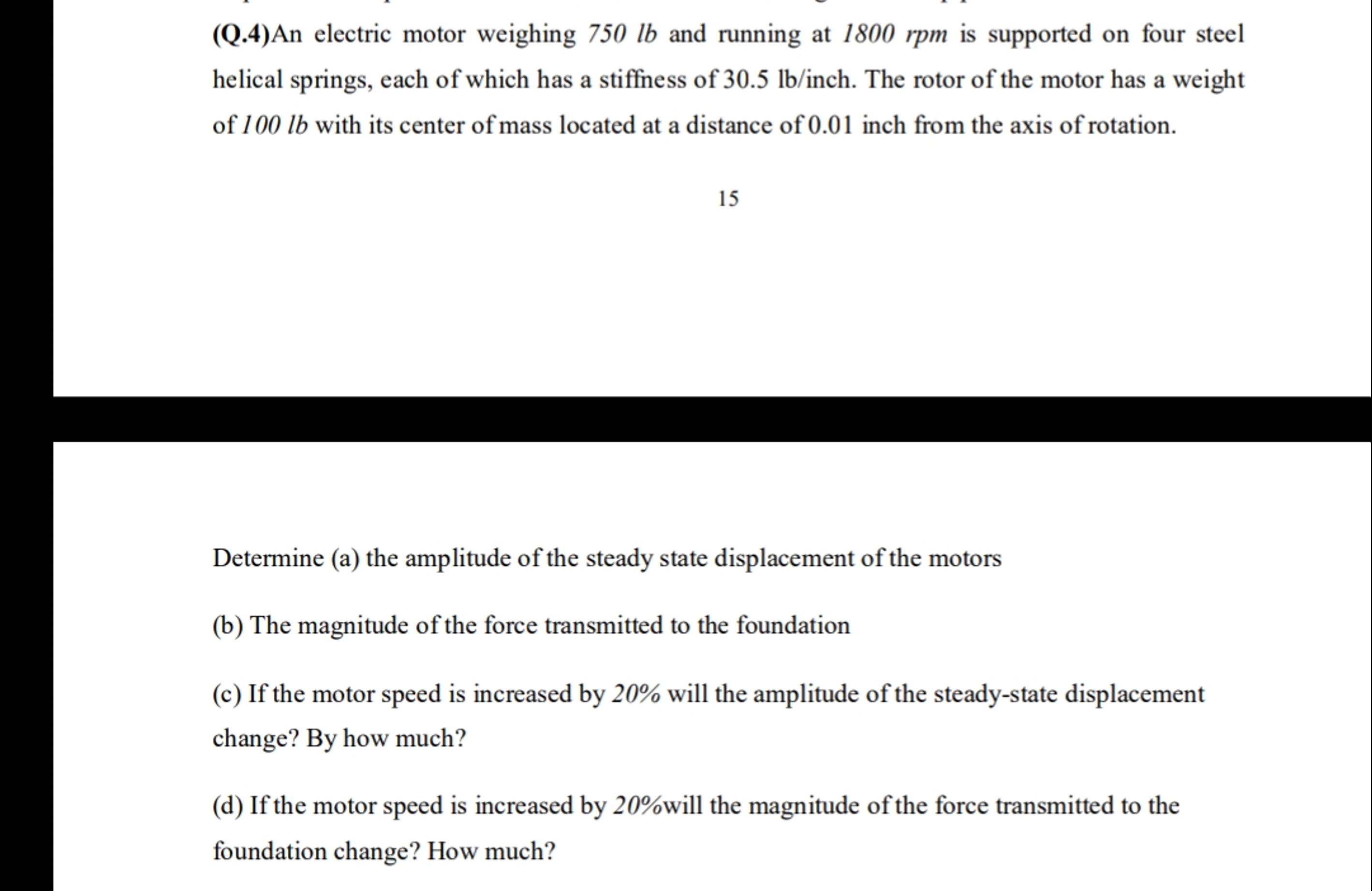 ( Q . 4 ) An electric motor weighing 7 5 0 lb and