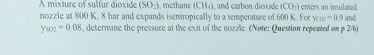 A mixture of sulfur dioxide ( S O 2 ) , methane (