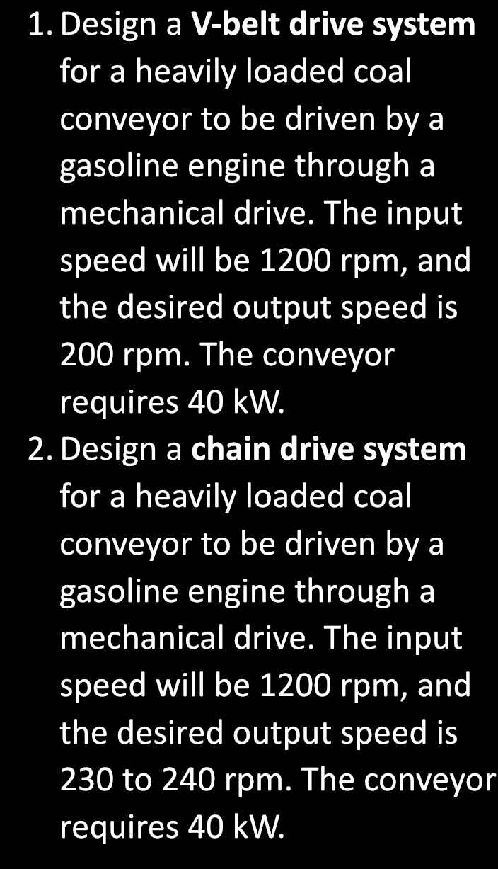Design a V - belt drive system for a heavily