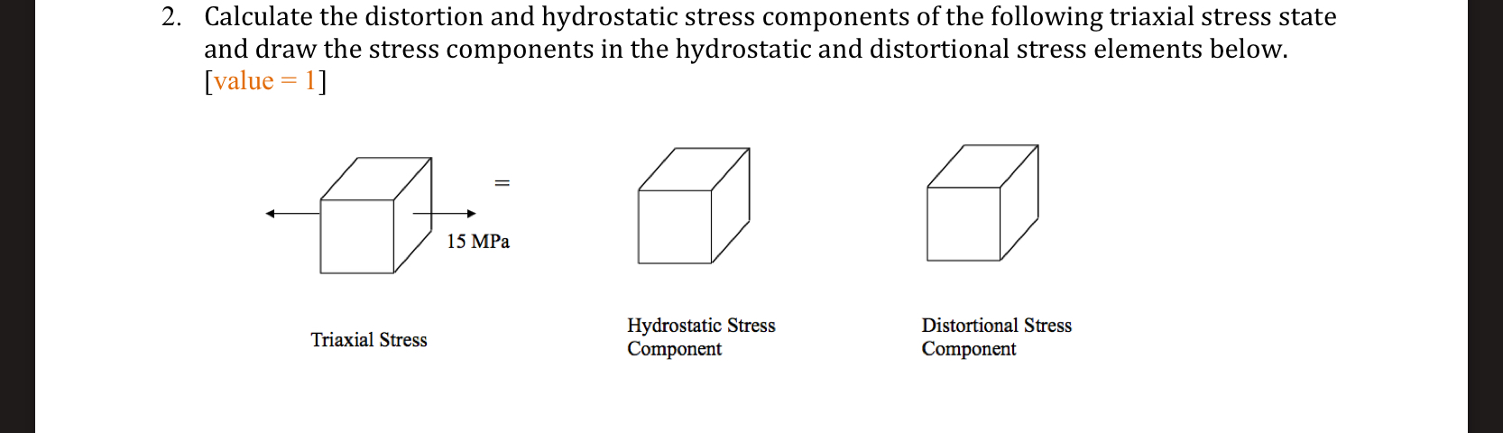 Calculate the distortion and hydrostatic stress