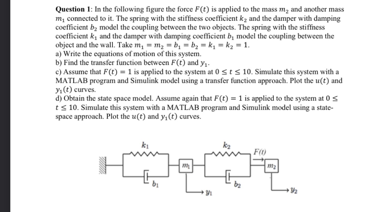 Question 1 : In the following figure the force F