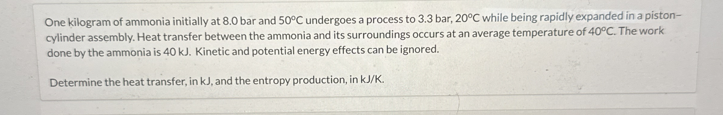 One kilogram of ammonia initially at 8 . 0 bar