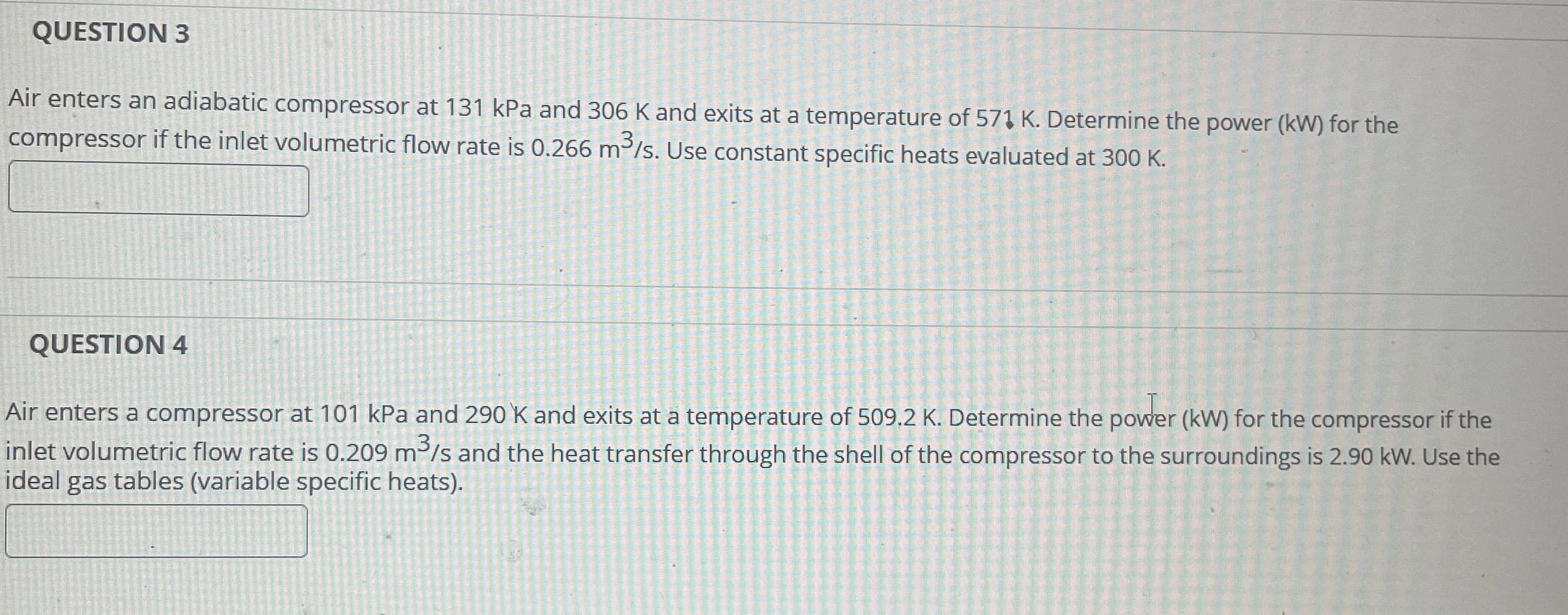 QUESTION 3 Air enters an adiabatic compressor at