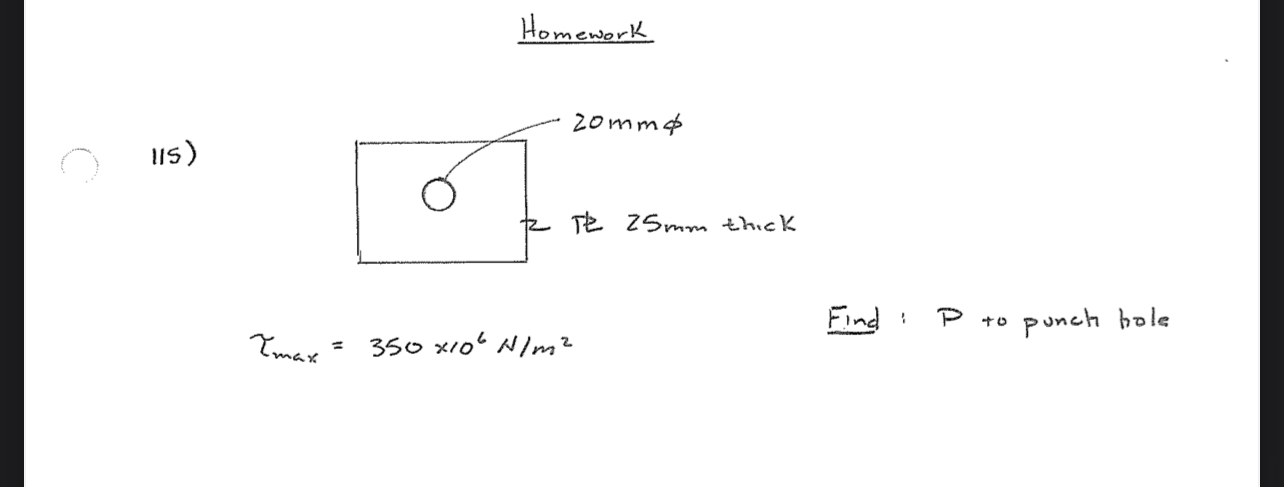 Homework m a x = 3 5 0 1 0 6 N m 2 Find: P to