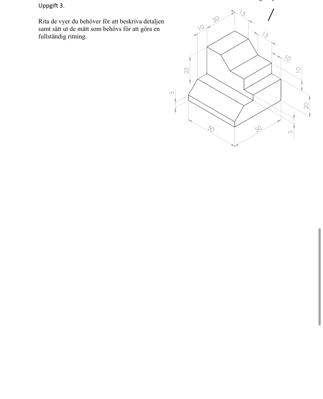 Draw the views you need to describe the detail