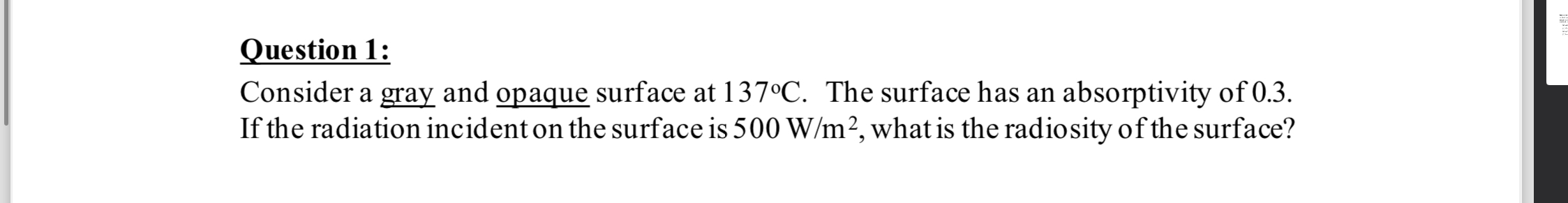 Question 1 : Consider a gray and opaque surface