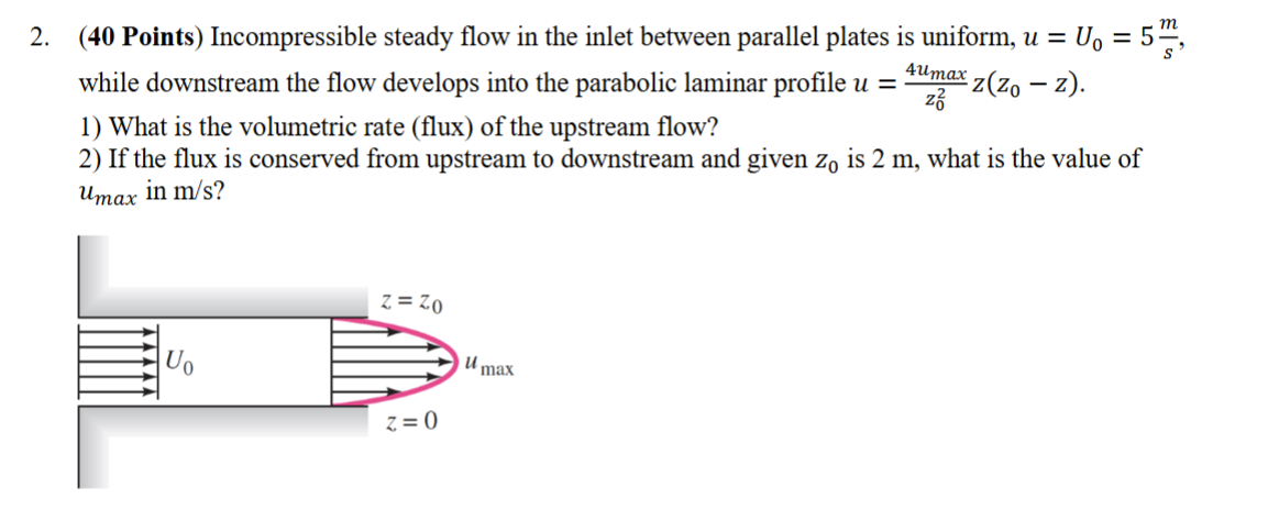 ( 4 0 Points ) Incompressible steady flow in the