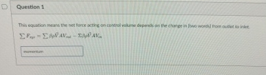 Question 1 This equation meass the net force