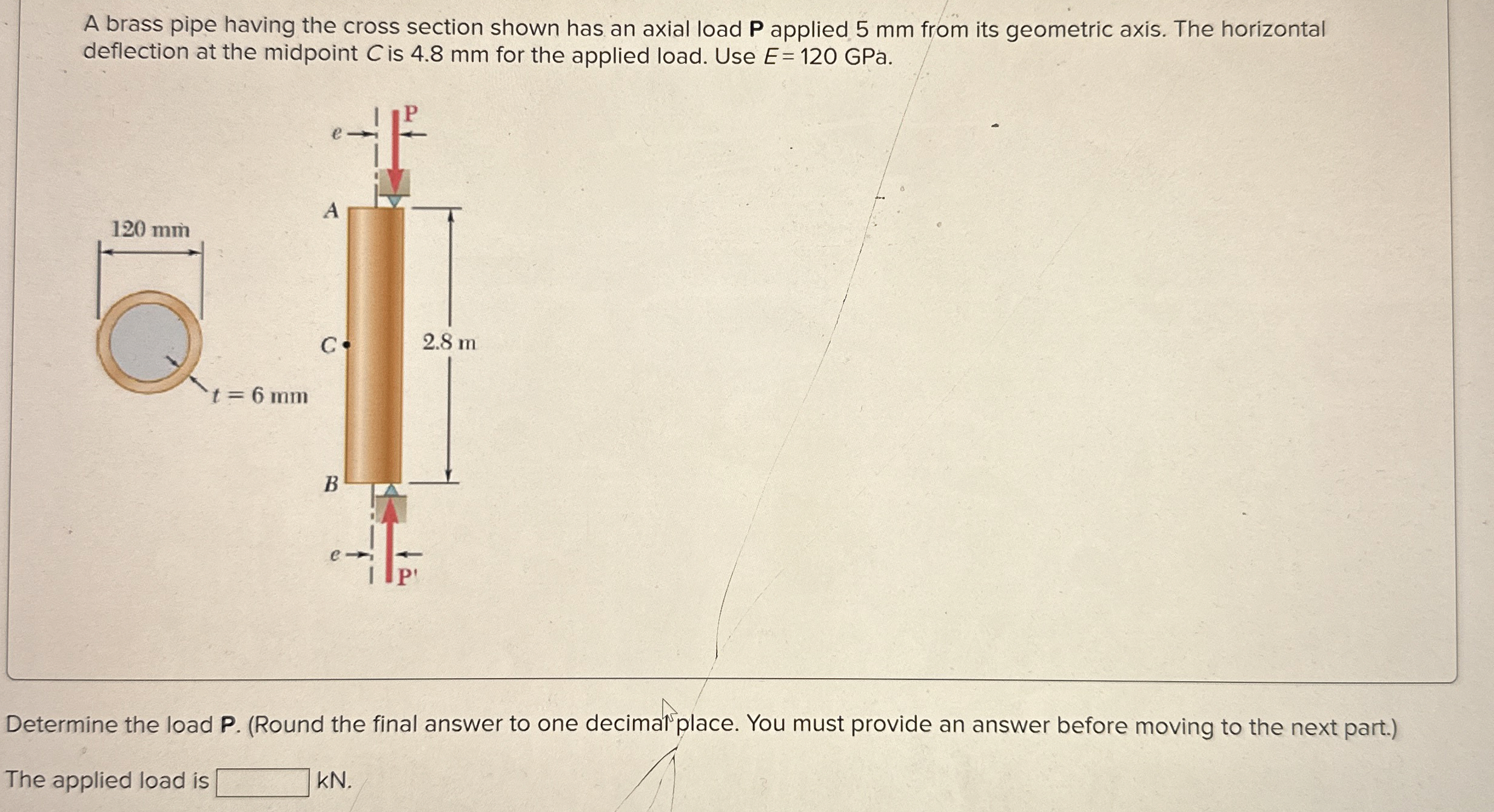 A brass pipe having the cross section shown has