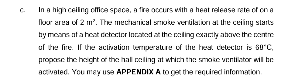 c . In a high ceiling office space, a fire occurs
