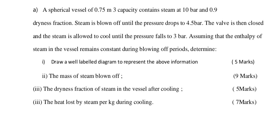 a ) A spherical vessel of 0 . 7 5 m 3 capacity