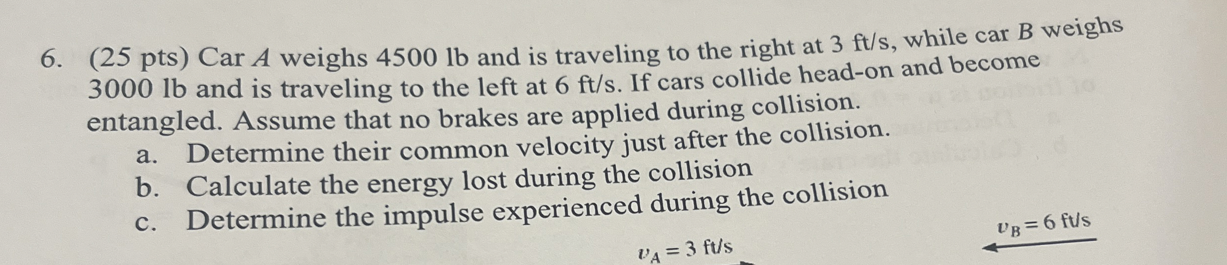 ( 2 5 pts ) Car A weighs 4 5 0 0 lb and is