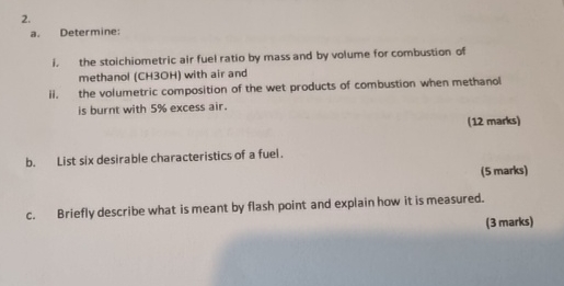 a . Determine: the stoichiometric air fuel ratio
