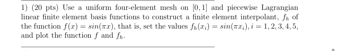 ( 2 0 pts ) Use a uniform four - element mesh on