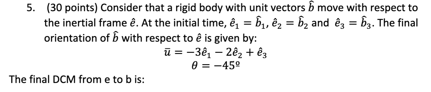 ( 3 0 points ) Consider that a rigid body with