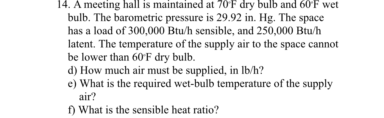A meeting hall is maintained at 7 0 F dry bulb