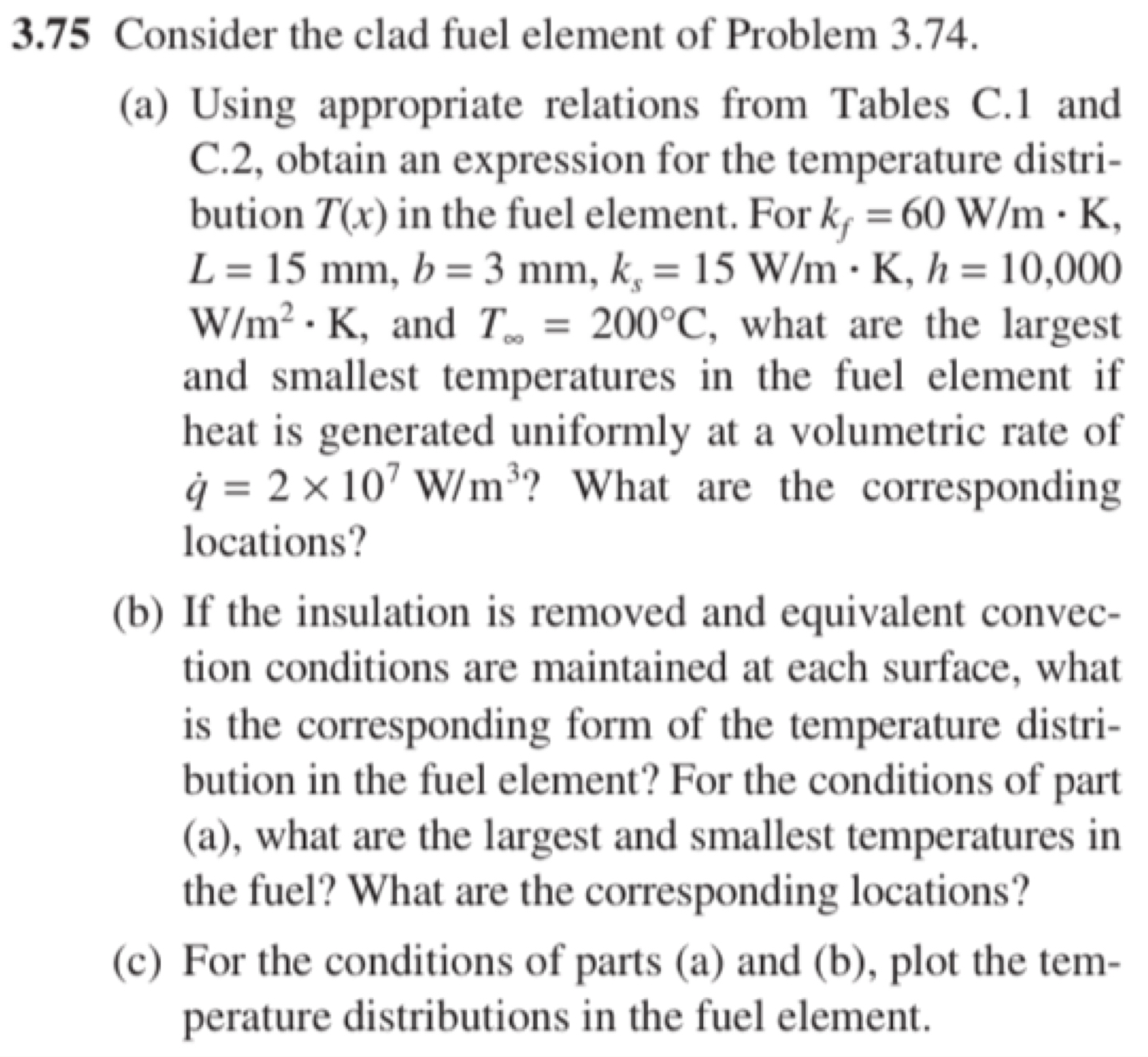 Problem 3 . 7 5 Consider the clad fuel element of