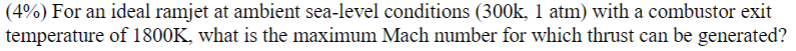 ( 4 \ % ) For an ideal ramjet at ambient sea -