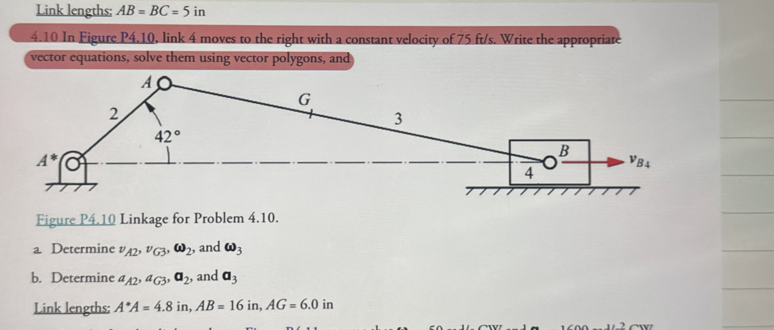 Link lengths: A B = B C = 5 in 4 . 1 0 In Figure
