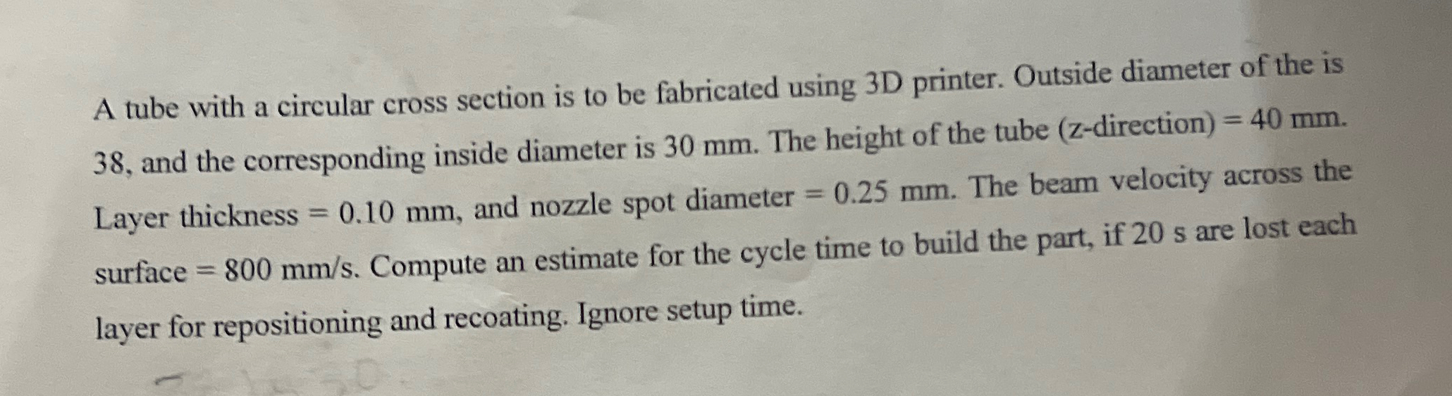 A tube with a circular cross section is to be