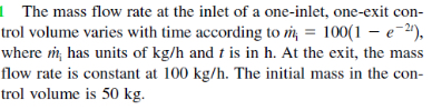 The mass flow rate at the inlet of a one - inlet,