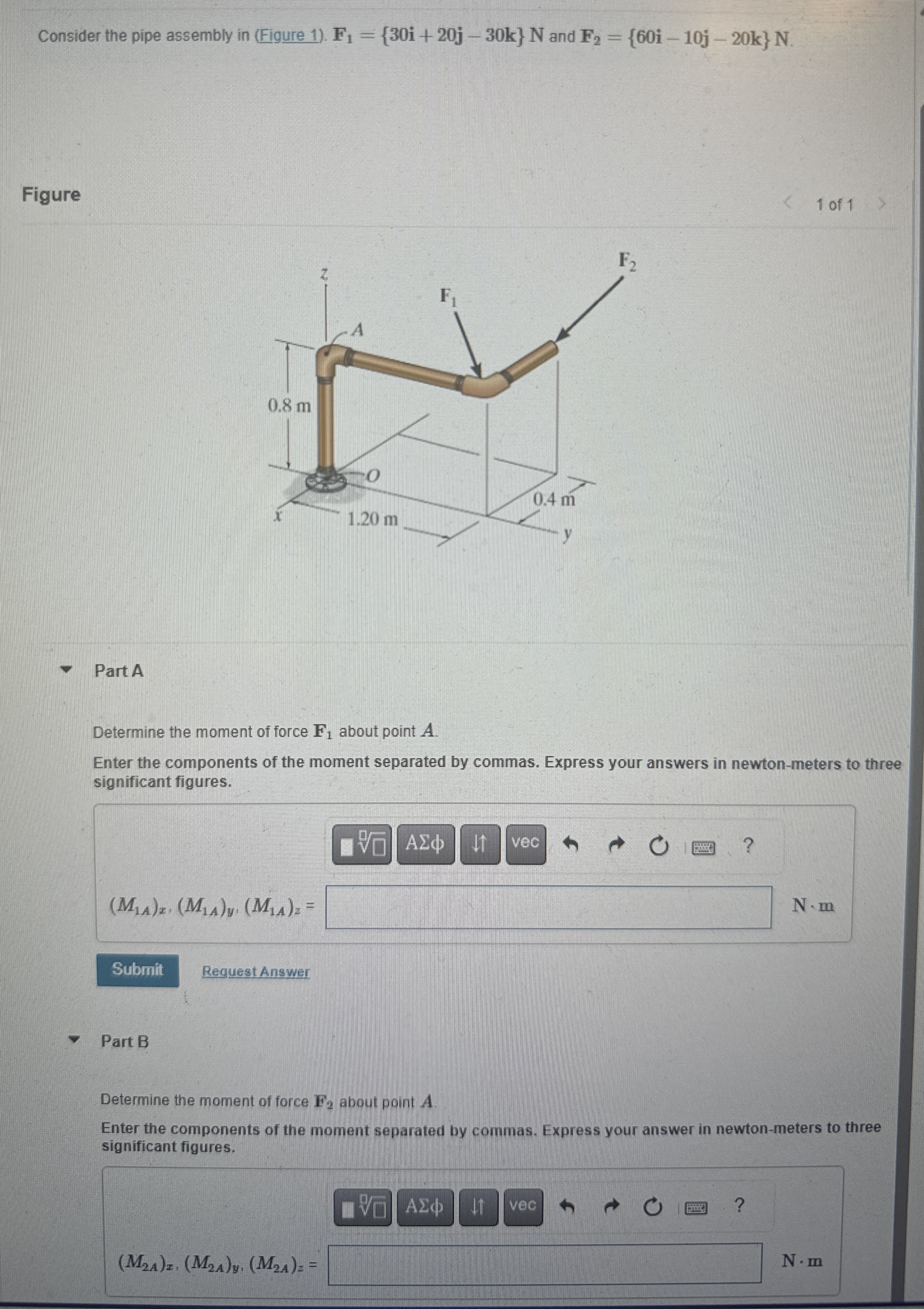 Consider the pipe assembly in ( Figure 1 ) . F 1