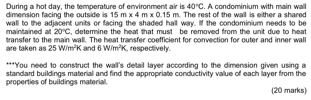 During a hot day, the temperature of environment