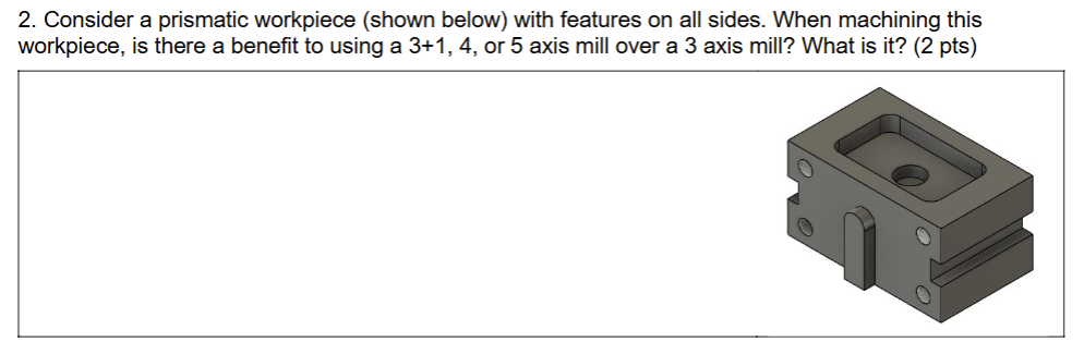 2 . Consider a prismatic workpiece ( shown below