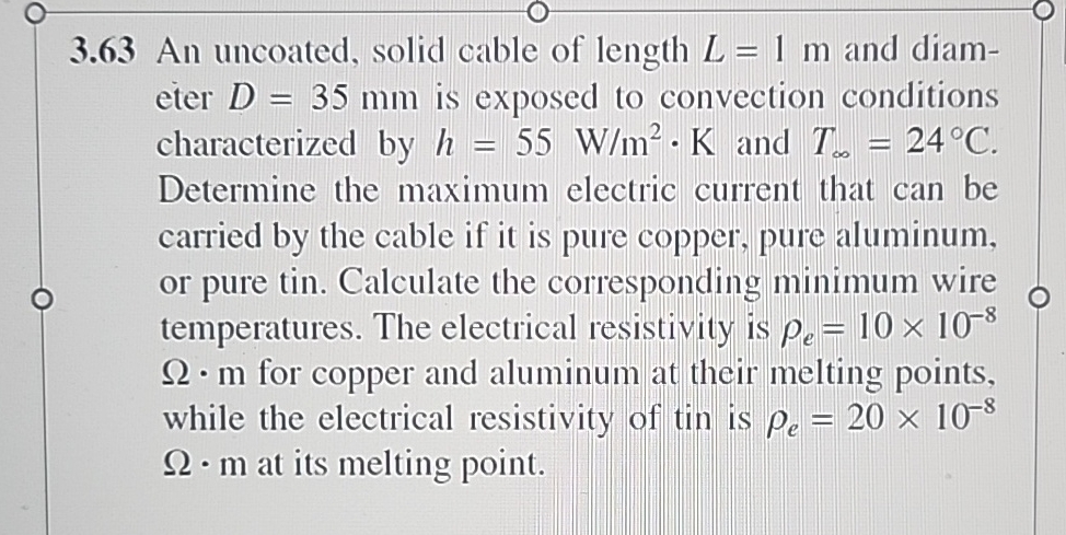 3 . 6 3 An uncoated, solid cable of length L = 1