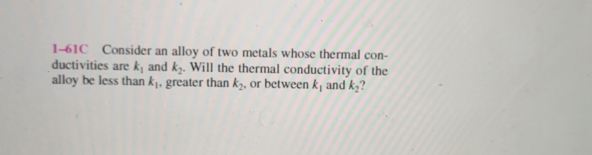 1 - 6 1 C Consider an alloy of two metals whose