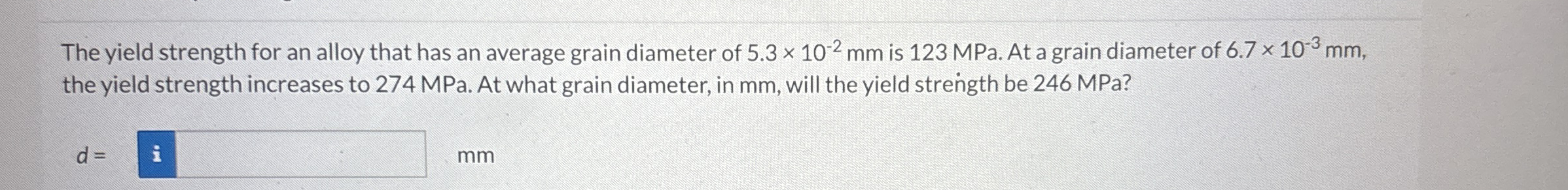The yield strength for an alloy that has an