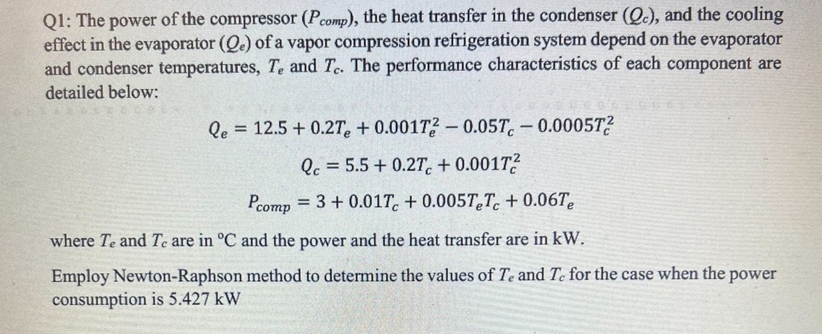 Q 1 : The power of the compressor ( P c o m p ) ,