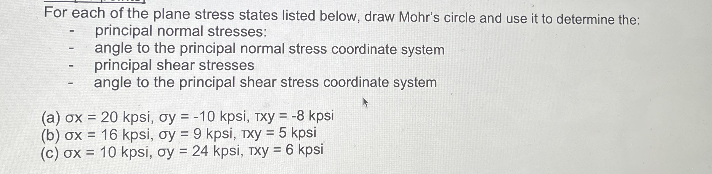 For each of the plane stress states listed below,