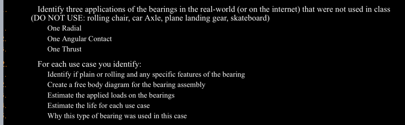 Identify three applications of the bearings in