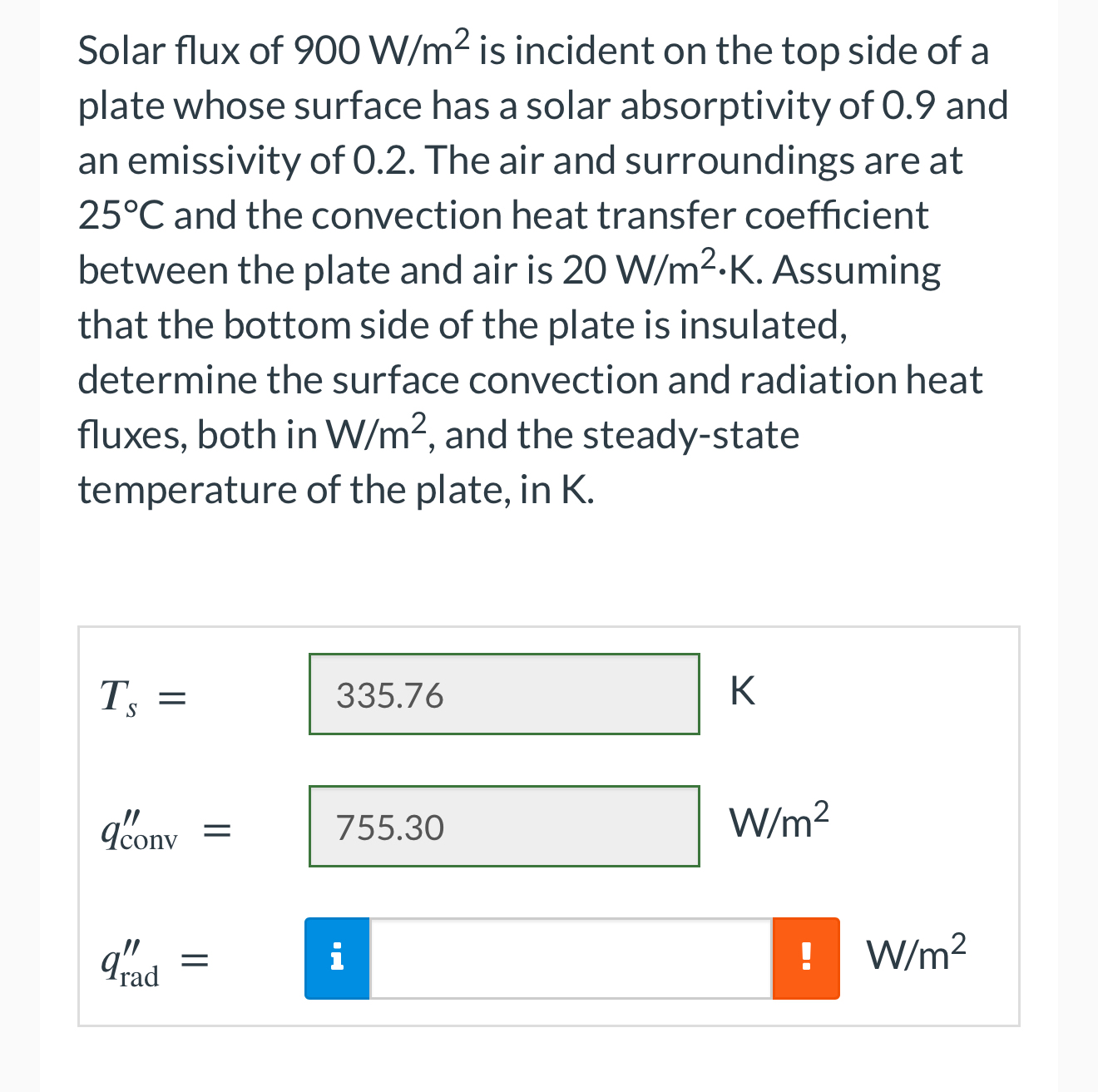 Solar flux of 9 0 0 W m 2 is incident on the top