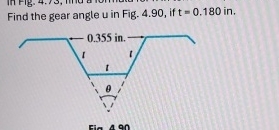 Find the gear angle u in Fig. 4 . 9 0 , if t = 0