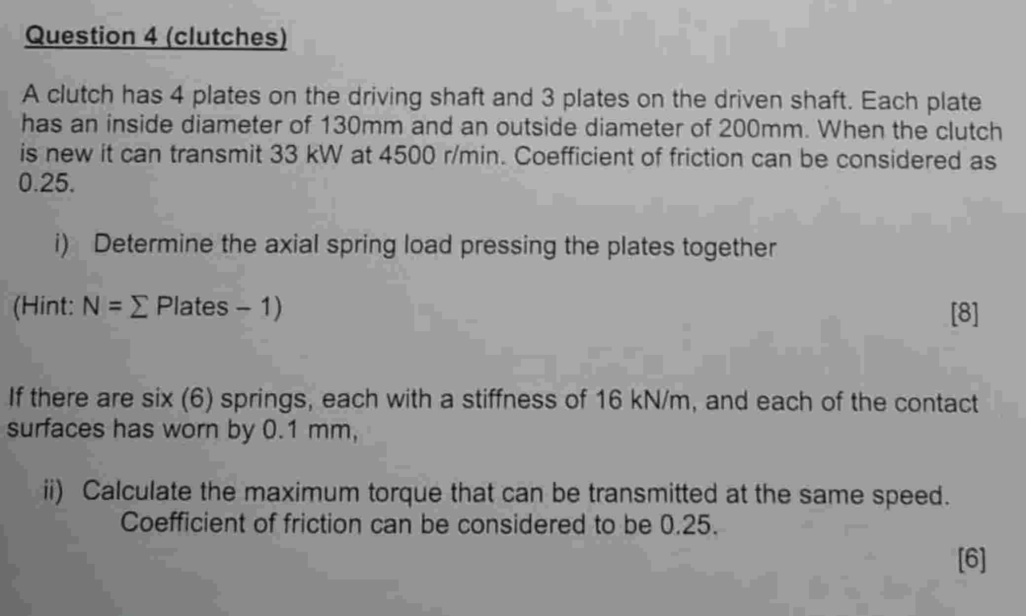 Question 4 ( clutches ) A clutch has 4 plates on