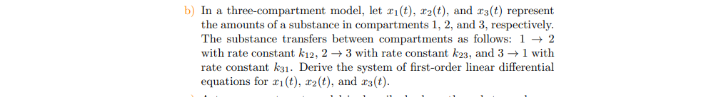 b ) In a three - compartment model, let x 1 ( t )